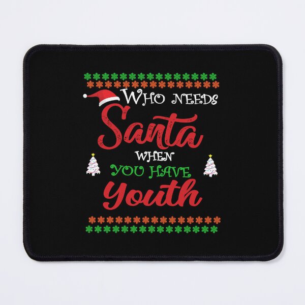 Item preview, Who needs Santa When You Have Youth designed and sold by diixtarshop.