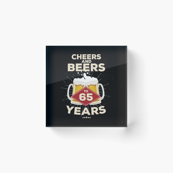Item preview, 65th Birthday Gift Idea – Cheers and Beers to 65 Years Quote designed and sold by Blazesavings.