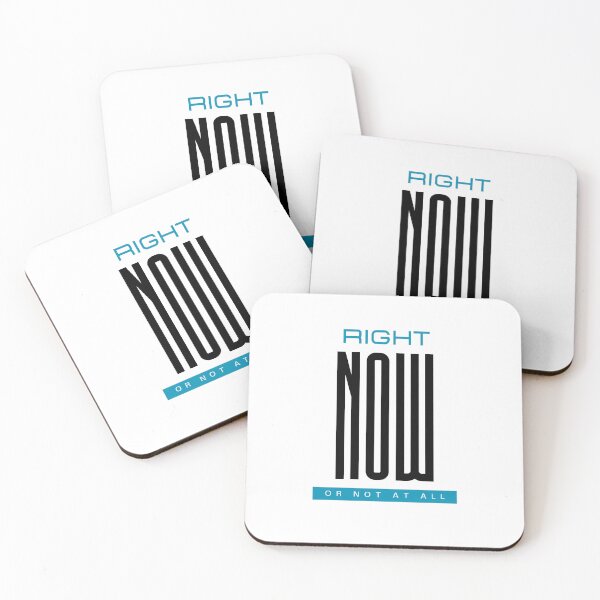 Item preview, Right NOW or not at all designed and sold by Thewelllife.