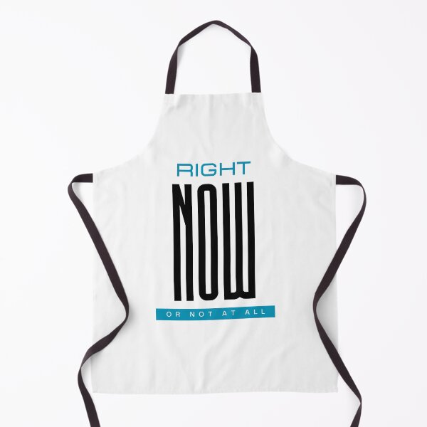 Item preview, Right NOW or not at all designed and sold by Thewelllife.