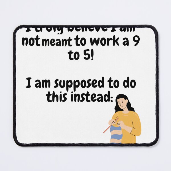 Item preview, Not Meant To Work 9 to 5 designed and sold by WithRJ.