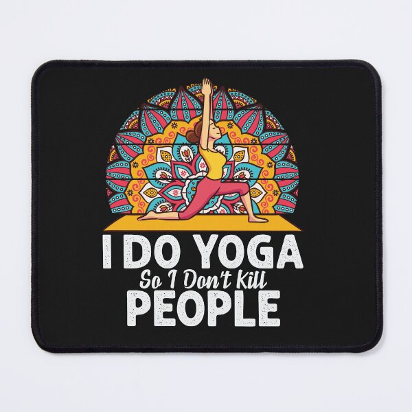 Item preview, I do yoga so I dont kill people :Yoga Lover  designed and sold by remonss.