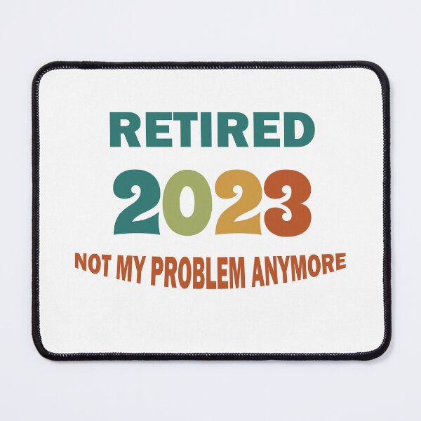 Item preview, Vintage Retired 2023 Not My Problem Anymore Retirement  designed and sold by Rami Khalifah.