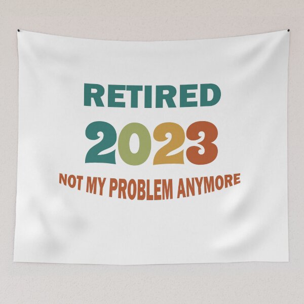 Item preview, Vintage Retired 2023 Not My Problem Anymore Retirement  designed and sold by Rami Khalifah.