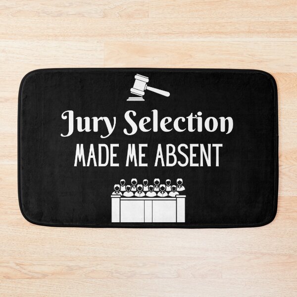Item preview, Jury Selection Made Me Absent designed and sold by SilkenDove.