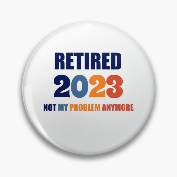 Item preview, Vintage Retired 2023 Not My Problem Anymore Retirement  designed and sold by Rami Khalifah.