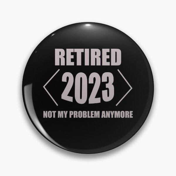 Item preview, Vintage Retired 2023 Not My Problem Anymore Retirement  designed and sold by Rami Khalifah.