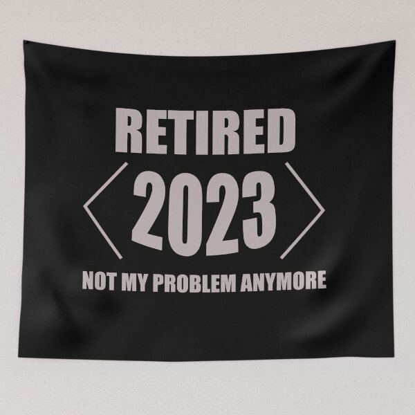 Item preview, Vintage Retired 2023 Not My Problem Anymore Retirement  designed and sold by Rami Khalifah.
