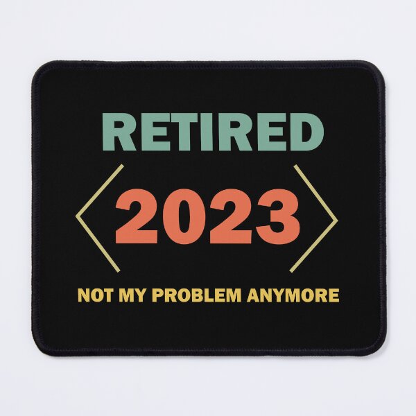 Item preview, Vintage Retired 2023 Not My Problem Anymore Retirement  designed and sold by Rami Khalifah.