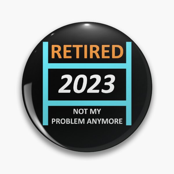 Item preview, Vintage Retired 2023 Not My Problem Anymore Retirement  designed and sold by Rami Khalifah.