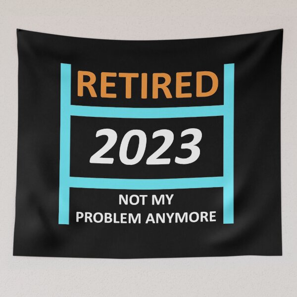 Item preview, Vintage Retired 2023 Not My Problem Anymore Retirement  designed and sold by Rami Khalifah.