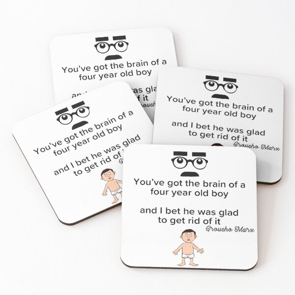 Item preview, You've got the brain of a four year boy, Groucho Marx designed and sold by enigma3a.
