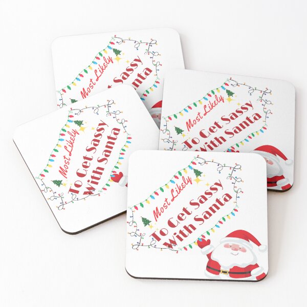 Item preview, Most Likely To Get Sassy With Santa designed and sold by ilham ⭐⭐⭐⭐⭐.