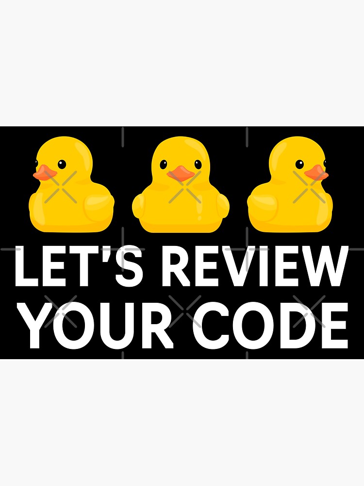 "LET'S REVIEW YOUR CODE RUBBER DUCKIES V2" Sticker for Sale by