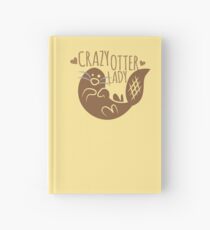 Crazy otter lady Hardcover Journal