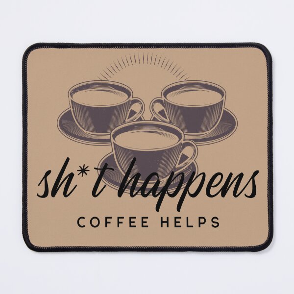 Item preview, Sh*t Happens Coffee Helps Retro Design designed and sold by WonderfullyDC.