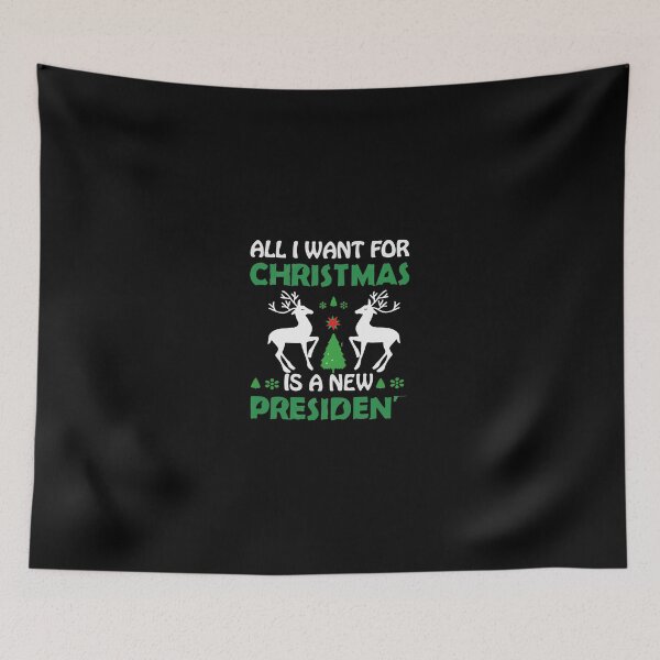 Item preview, all i want for christmas is a new presiden designed and sold by Usatazon on.