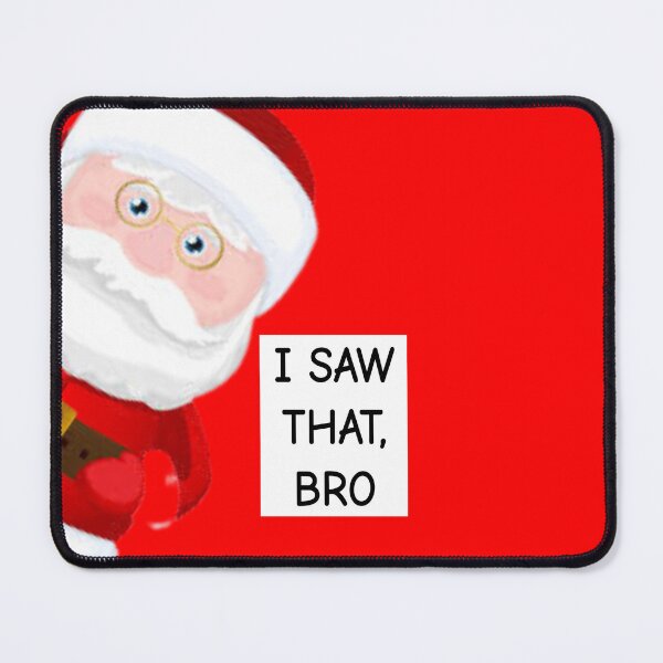 Item preview, Santa Claus I Saw That Bro Santa Claus Sticker designed and sold by Teetans.