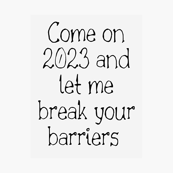 "Design for 2023 , Motivational quotes for 2023 says come on 2023 and