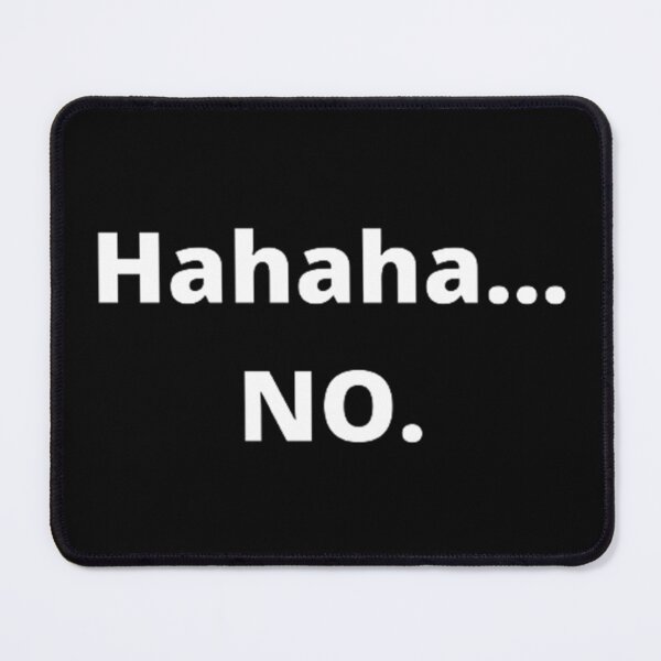 Item preview, Hahaha... No. designed and sold by ED-TDesigns.