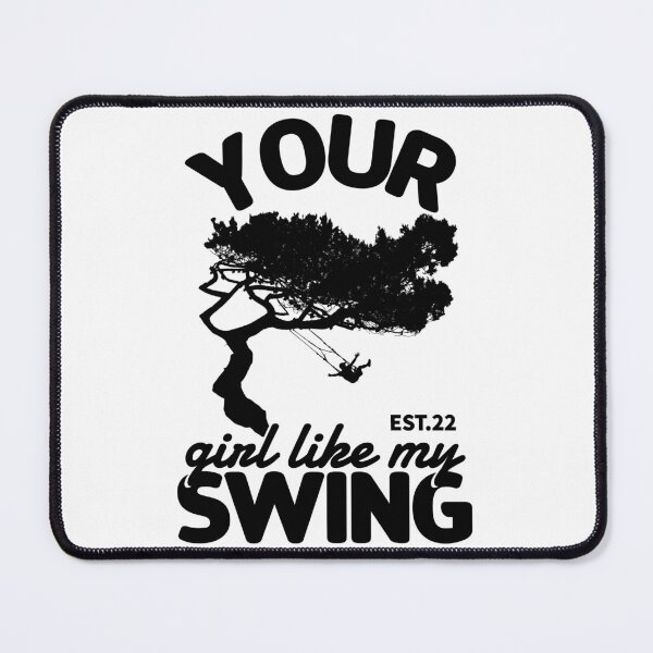 Item preview, YOUR GIRL LIKE MY SWING designed and sold by GAADesignz.
