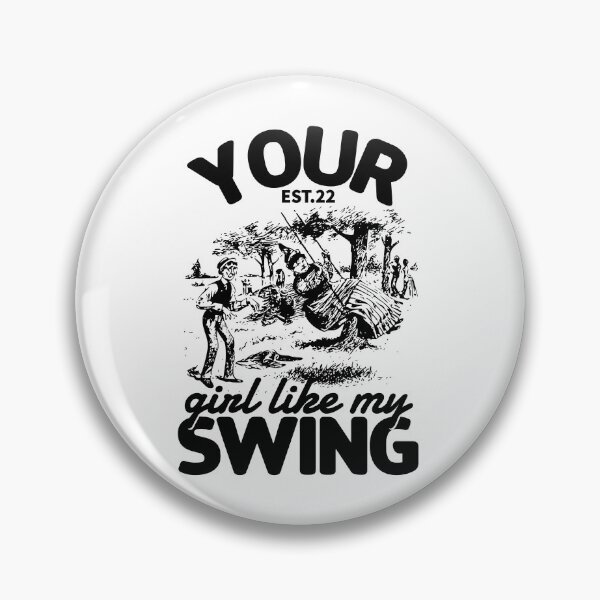 Item preview, YOUR GIRL LIKE MY SWING designed and sold by GAADesignz.