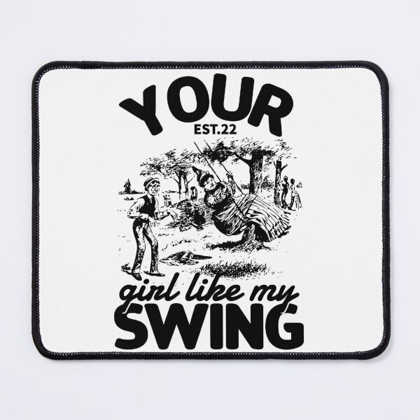 Item preview, YOUR GIRL LIKE MY SWING designed and sold by GAADesignz.
