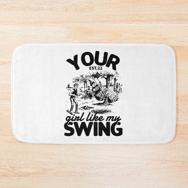 Item preview, YOUR GIRL LIKE MY SWING designed and sold by GAADesignz.
