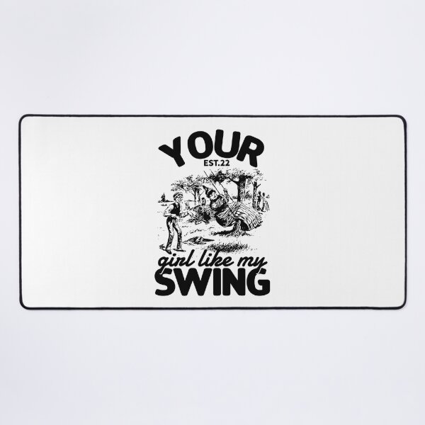 Item preview, YOUR GIRL LIKE MY SWING designed and sold by GAADesignz.
