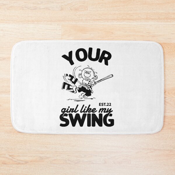 Item preview, YOUR GIRL LIKE MY SWING designed and sold by GAADesignz.