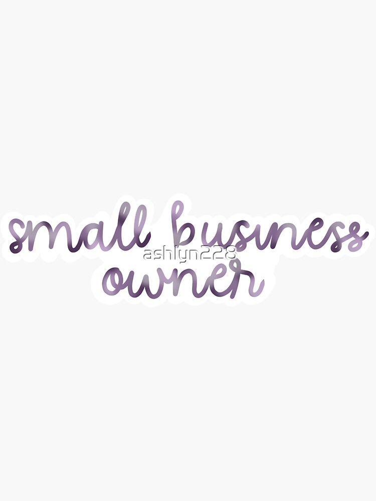 Thumbnail 3 of 3, Sticker, Small Business Owner sticker designed and sold by ashlyn228.