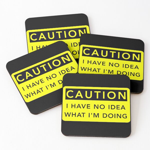Item preview, Funny Sarcastic Quote : Caution I Have No Idea What I'm Doing - Edition 2022 designed and sold by DeepAndCreative.