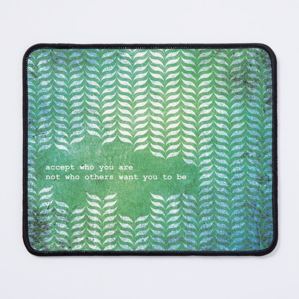Item preview, accept who you are not who others want you to be designed and sold by Sammi-Design.