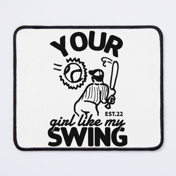 Item preview, YOUR GIRL LIKE MY SWING designed and sold by GAADesignz.