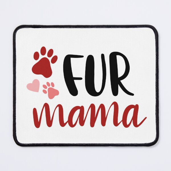 Item preview, Furr Mama designed and sold by SpotWarehouse.