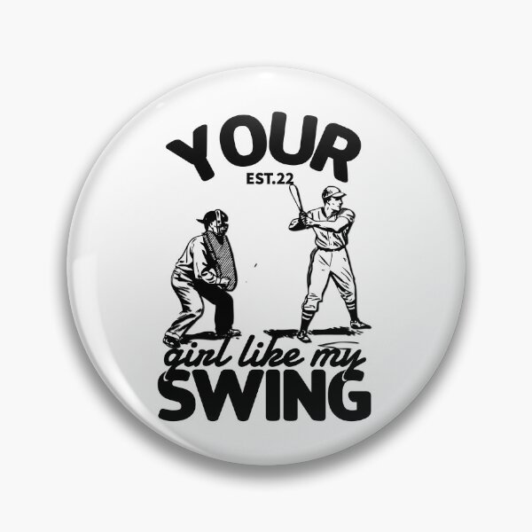 Item preview, YOUR GIRL LIKE MY SWING designed and sold by GAADesignz.