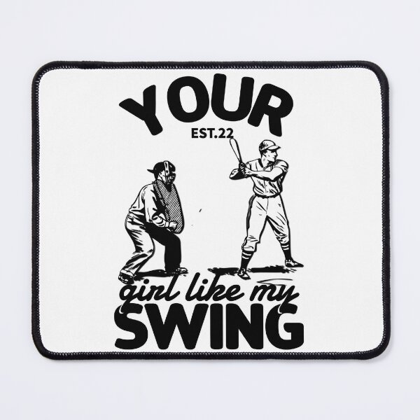 Item preview, YOUR GIRL LIKE MY SWING designed and sold by GAADesignz.