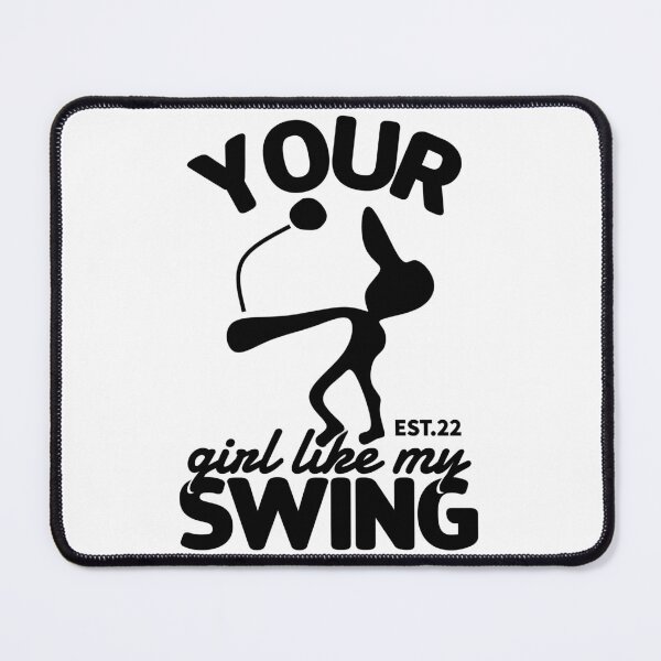 Item preview, YOUR GIRL LIKE MY SWING designed and sold by GAADesignz.