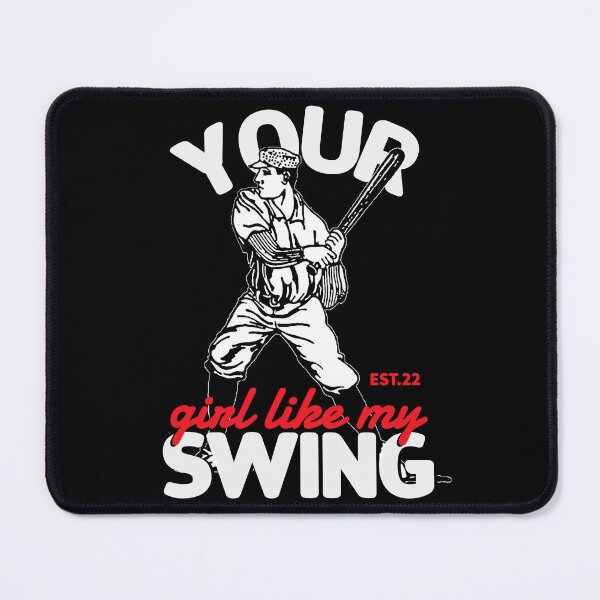 Item preview, YOUR GIRL LIKE MY SWING designed and sold by GAADesignz.