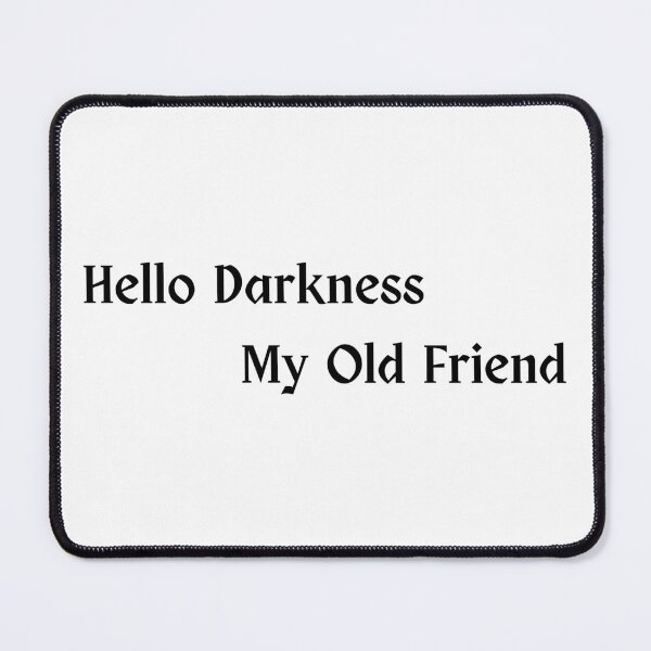 Item preview, Hello Darkness My Old Friend designed and sold by cosygal.