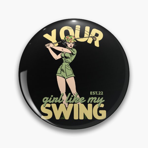 Item preview, YOUR GIRL LIKE MY SWING designed and sold by GAADesignz.
