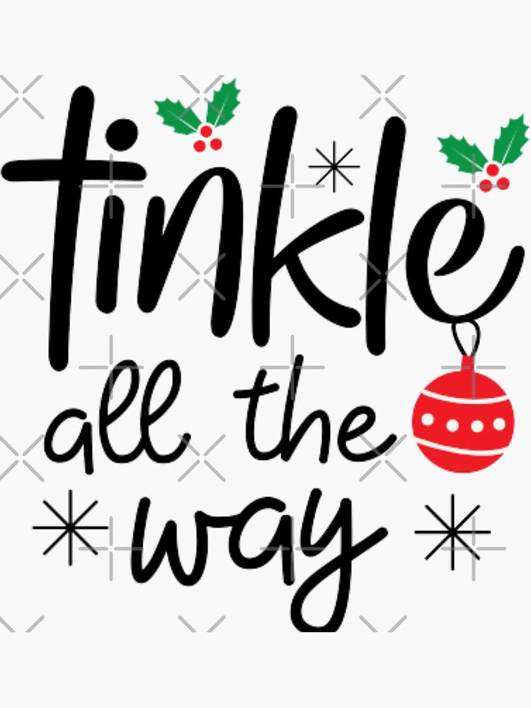 Tinkle All The Way Sticker For Sale By Kalumprasanga Redbubble 