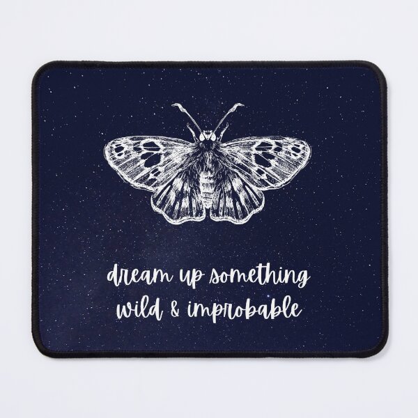 Item preview, Dream Up Something Wild and Improbable Moth (Strange the Dreamer) designed and sold by Tomb & Tome.