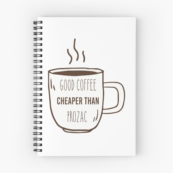 Item preview, Good coffee cheaper than prozac designed and sold by ROFIN.