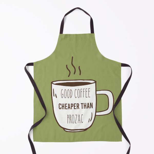 Item preview, Good coffee cheaper than prozac designed and sold by ROFIN.