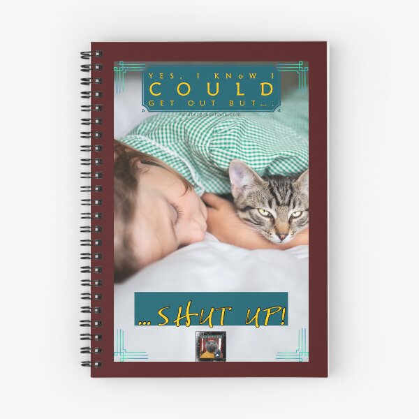 Item preview, Yes, I know I could get out but…SHUT UP! designed and sold by Walter G. Esselman.