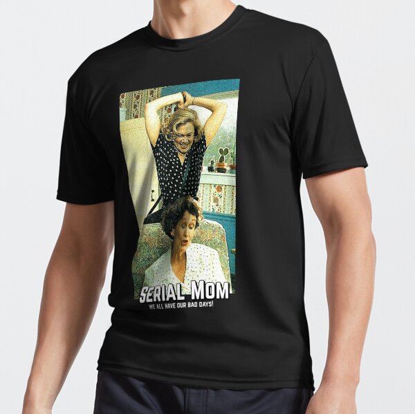 serial mom shirt