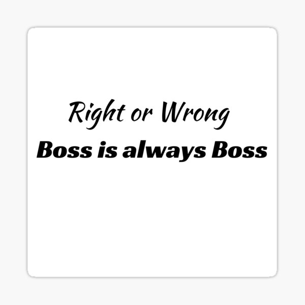 hand-drawn-poster-the-boss-is-always-right-vector-image