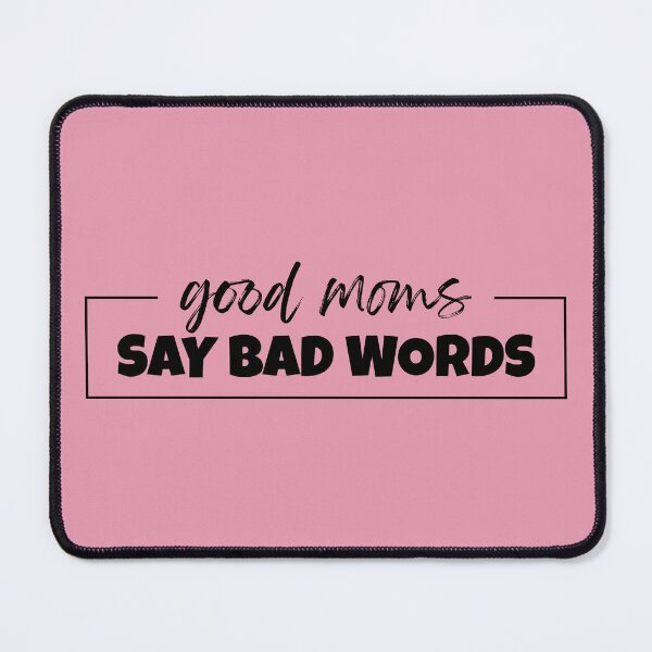 Item preview, GOOD MOMS SAY BAD WORDS FUNNY designed and sold by Tarek1.
