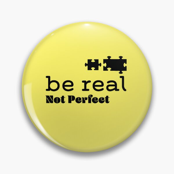 Item preview, Be Real Not Perfect Design designed and sold by CyberneticTees.
